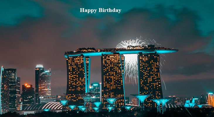 happy birthday wishes, birthday cards, birthday card pictures, famous birthdays, fireworks, green lights, marina bay sands, hotel, singapore, buildings, architecture