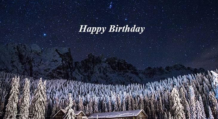 happy birthday wishes, birthday cards, birthday card pictures, famous birthdays, winter, snow, trees, star