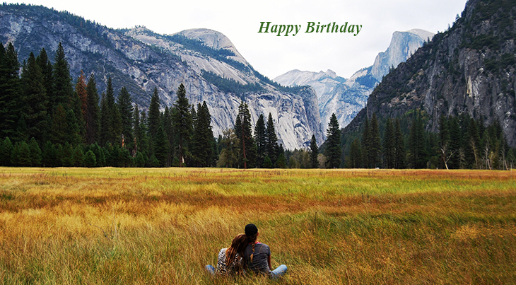 happy birthday wishes, birthday cards, birthday card pictures, famous birthdays, yosemite valley, california, nature, scenery, mountains, forest, trees, meadow