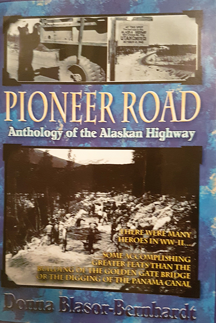 pioneer road book, author donna blasor bernhardt, canadian history books, alaska  highway construction history