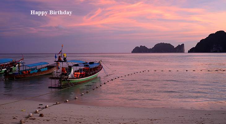 happy birthday wishes, birthday cards, birthday card pictures, famous birthdays, sunset, sunrise, thailand scenery, ko phi phi don