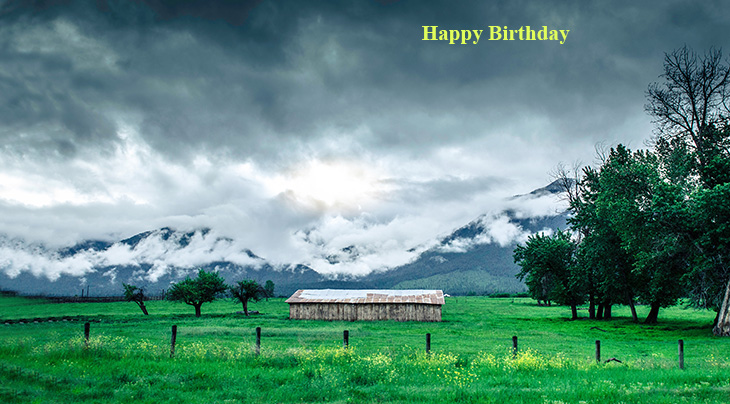happy birthday wishes, birthday cards, birthday card pictures, famous birthdays, scenery, farmland, green, grass, clouds