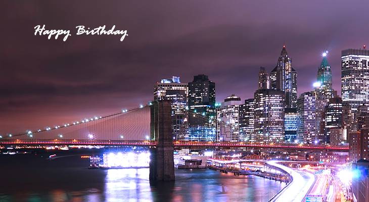 happy birthday wishes, birthday cards, birthday card pictures, famous birthdays, city lights, manhattan, bridge, buildings, new york