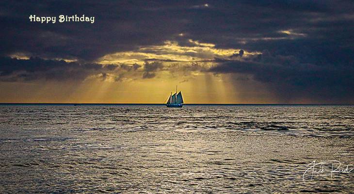 happy birthday wishes, birthday cards, birthday card pictures, famous birthdays, sailboats, key west, sailing, florida, sunrise