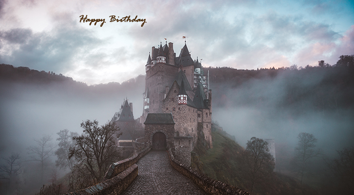 happy birthday wishes, birthday cards, birthday card pictures, famous birthdays, eltz castle, germany, fog, old buildings, architecture