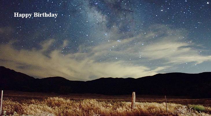 happy birthday wishes, birthday cards, birthday card pictures, famous birthdays, stars, nature, scenery, night sky, julian, california
