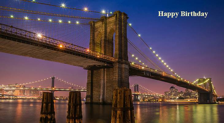 happy birthday wishes, birthday cards, birthday card pictures, famous birthdays, brooklyn bridge, lights, city, new york