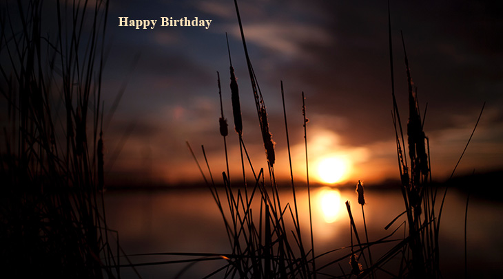 happy birthday wishes, birthday cards, birthday card pictures, famous birthdays, sunset, sunrise, nature, scenery