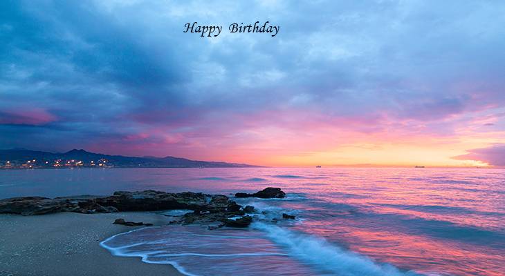 happy birthday wishes, birthday cards, birthday card pictures, famous birthdays, scenery, sunset, beach, playa de la misericordia, spain