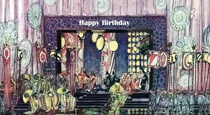 happy birthday wishes, birthday cards, birthday card pictures, famous birthdays, herman rosse, stage settings, art, painting, illustration