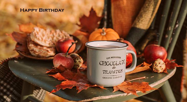 happy birthday wishes, birthday cards, birthday card pictures, famous birthdays, hot chocolate, apples, cookies, pumpkin, gourd, autumn leaves