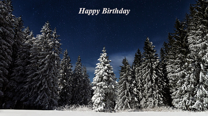 happy birthday wishes, birthday cards, birthday card pictures, famous birthdays, stars, trees, snow, winter, forest
