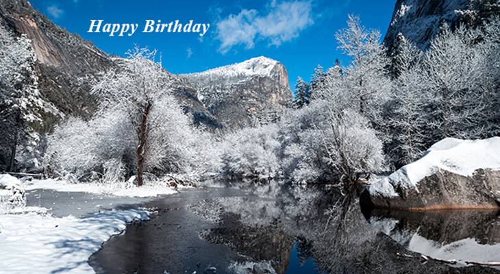 happy birthday wishes, birthday cards, birthday card pictures, famous birthdays, winter, snow, lake, ice, trees, mountains, nature, scenery