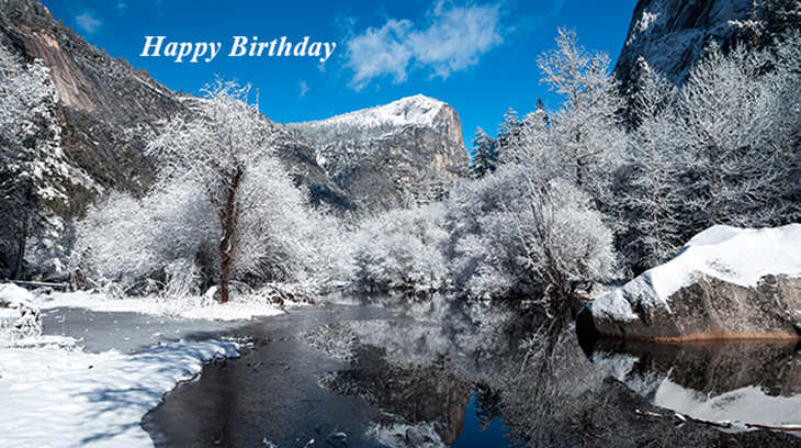 happy birthday wishes, birthday cards, birthday card pictures, famous birthdays, winter, snow, lake, ice, trees, mountains, nature, scenery
