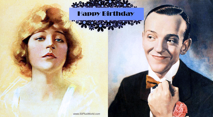 birthday wishes, happy birthday, greeting card, born may 10, famous birthdays, film stars, actor, dancer, fred astaire, actress, mae murray, silent movies, the merry widow, high stakes, classic films, holiday inn, daddy long legs, silk stockings, jazzmania