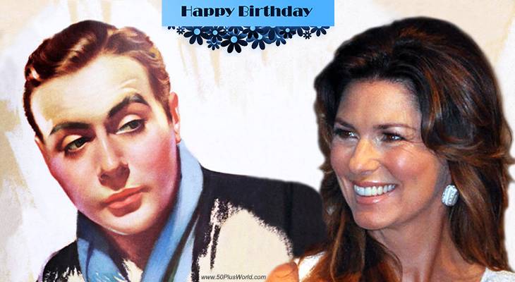 birthday wishes, happy birthday, greeting card, born august 28, famous birthdays, charles boyer, shania twain, french actor, canadian singer, classic movies, algiers, gaslight, love affair, country music, songwriter, man i feel like a woman, any man of mine, youre still the one