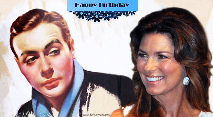 birthday wishes, happy birthday, greeting card, born august 28, famous birthdays, charles boyer, shania twain, french actor, canadian singer, classic movies, algiers, gaslight, love affair, country music, songwriter, man i feel like a woman, any man of mine, youre still the one