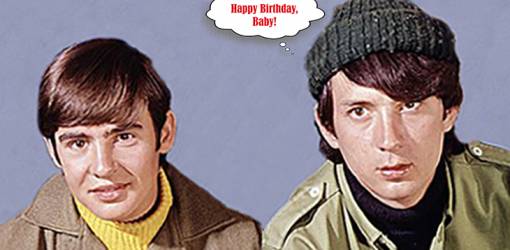 birthday wishes, happy birthday, greeting card, born december 30, famous birthdays, american musicians, actors, singers, songwriter, tv shows, the monkees, 1960s teen idols, pop bands, daydream believer, last train to clarksville, im a believer, im not your steppin stone, words, different drum