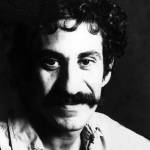 jim croce, born january 10, american singer, folk rock, songwriters hall of fame, bad bad leroy brown, time in a bottle, you dont mess around with jim, ill have to say i love you in a song, i got a name, operator thats not the way it feels   