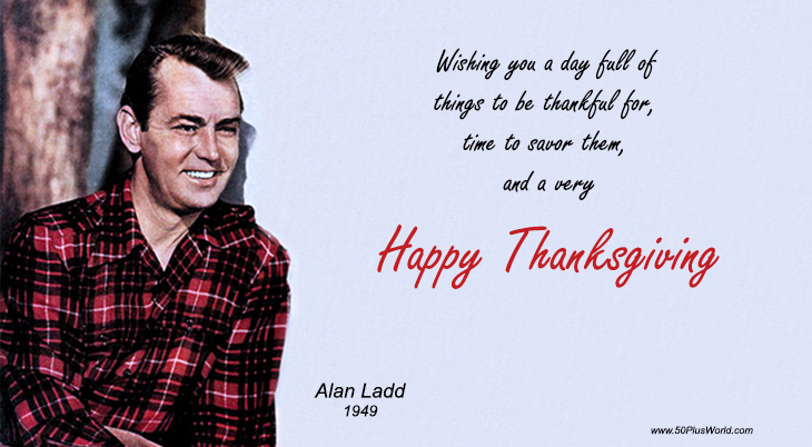 thanksgiving wishes; happy thanksgiving; greeting card; thanksgiving day; autumn; fall; celebrity card; film star; actor; alan ladd, classic movies
