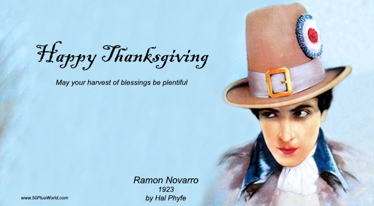 thanksgiving wishes; happy thanksgiving; greeting card; thanksgiving day; autumn; fall; celebrity card; film star; actor; ramon novarro, pilgrim, silent movies, 
