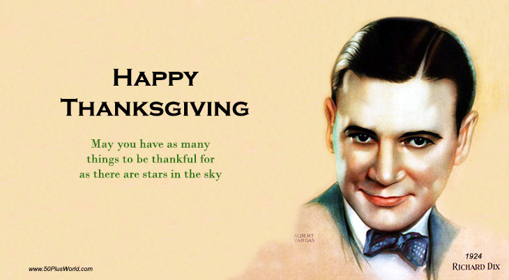 thanksgiving wishes; happy thanksgiving; greeting card; thanksgiving day; autumn; fall; celebrity card; film star; actor; richard dix,; silent movies, classic films